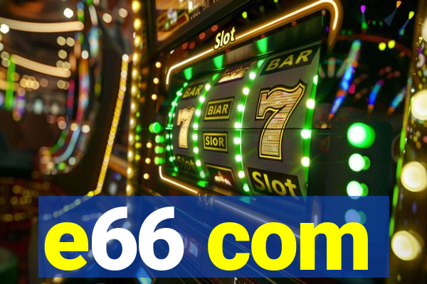 e66 com